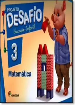 Projeto Desafio Matematica 3 - Educacao Infantil