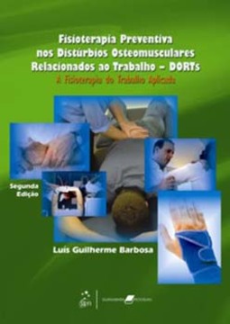 Fisioterapia Preventiva nos Distúrbios Osteomusculares Relacionados ao Trabalho Dorts