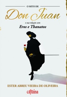 O mito de Don Juan e sua relação com Eros e Thanatos