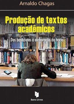 Produção de textos acadêmicos: dos bastidores à elaboração do texto
