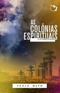 As Colonias espirituais e a Codificação