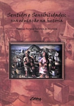 Sentidos e sensibilidades: sua educação na história