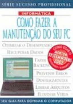 Como Fazer a Manutenção do seu PC