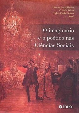 O Imaginário e o Poético nas Ciências Sociais