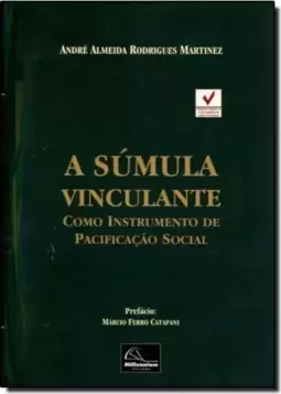 Súmula Vinculante, A: Como Instrumento de Pacificação
