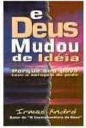 E Deus Mudou de Idéia