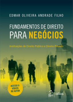 Fundamentos de direito para negócios: instituições de direito público e direito privado
