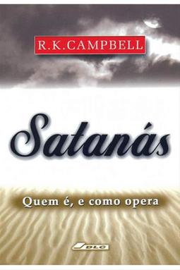 Satanás - Quem é, e como opera