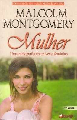 Mulher: uma Radiografia do Universo Feminino