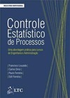 Controle estatístico de processos: Uma abordagem prática para cursos de engenharia e administração