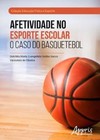 Afetividade no esporte escolar: o caso do basquetebol