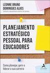 Planejamento Estratégico Pessoal Para Educadores
