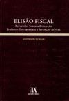 Elisão fiscal: reflexões sobre a evolução jurídico-doutrinária e situação actual