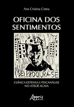 Oficina dos sentimentos: clínica extensa e psicanálise no Ateliê Acaia