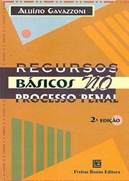 Recursos Básicos No Processo Penal