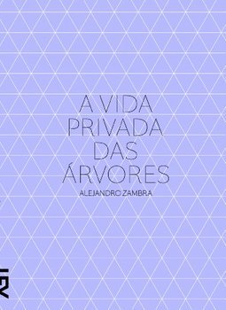 A VIDA PRIVADA DAS ARVORES