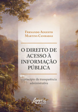 O direito de acesso à informação pública: o princípio da transparência administrativa
