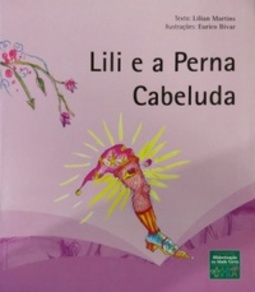 Lili e a Perna Cabeluda (Coleção PAIC em Prosa e Poesia)