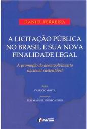 A Licitação Pública no Brasil e Sua Nova Finalidade Legal