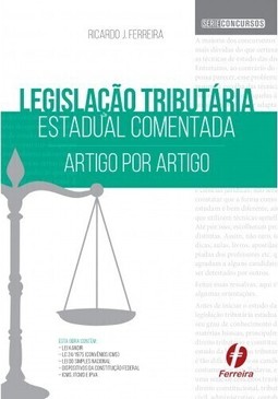 LEGISLAÇÃO TRIBUTÁRIA ESTADUAL COMENTADA ARTIGO POR ARTIGO