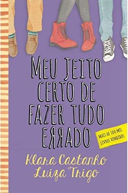 Meu jeito certo de fazer tudo errado