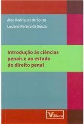 Introdução às Ciências Penais e ao Estudo do Direto Penal