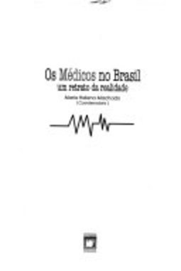 Os Médicos no Brasil: um Retrato da Realidade