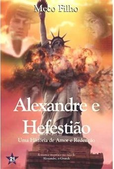 Alexandre e Hefestião: uma História de Amor e Redenção