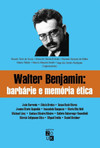 Walter Benjamin: barbárie e memória ética