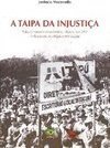 A Taipa da Injustiça