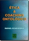 Etica & Coaching Ontologico