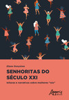 Senhoritas do século xxi: leituras e narrativas sobre mulheres “sós”