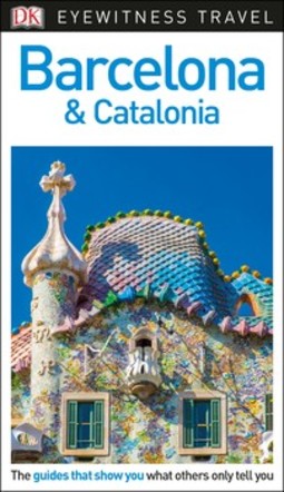 DK Eyewitness Barcelona and Catalonia