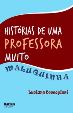Histórias de uma professora muito maluquinha
