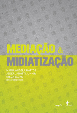 Mediação e midiatização