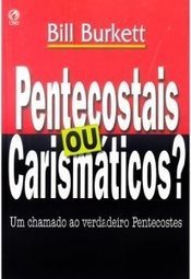 Pentecostais ou Carismáticos?