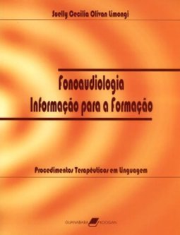 Fonoaudiologia: Informação para a Formação Linguagem Desenvolvimento