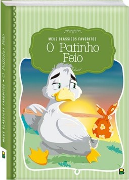 Meus Clássicos Favoritos: O Patinho Feio