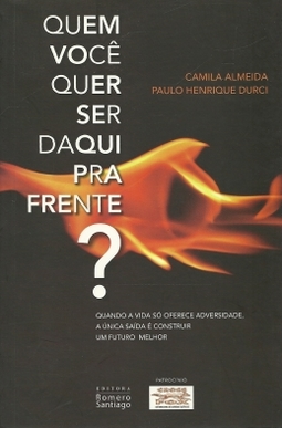 Quem você quer ser daqui pra frente?