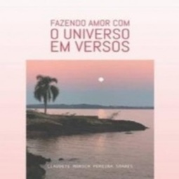Fazendo Amor com o Universo em Versos