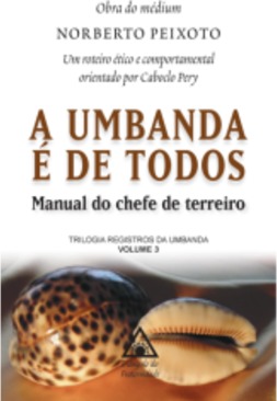 A Umbanda é de Todos - Manual do Chefe de Terreiro