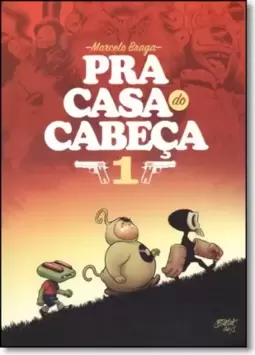 Pra Casa do Cabeça - Vol.1