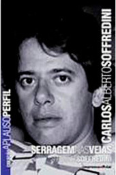 Carlos Alberto Sofredini - Serragem nas Veias