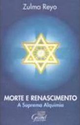 Morte e Renascimento: a Suprema Alquimia
