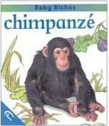 Baby Bichos: Chimpanzé