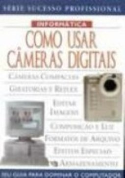Como Usar Câmeras Digitais