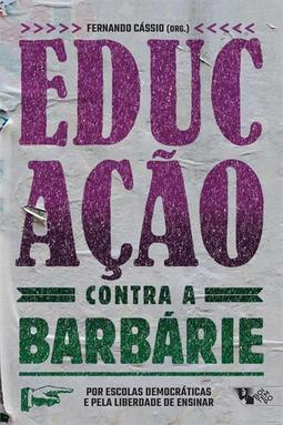 EDUCAÇAO CONTRA A BARBARIE: POR ESCOLAS...ENSINAR