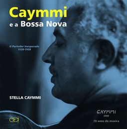 Caymmi e a bossa nova: o portador inesperado - 1938-1958