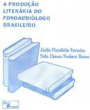 A Produção Literária do Fonoaudiólogo Brasileiro