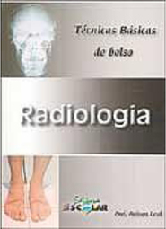 Radiologia: Técnicas Básicas de Bolso